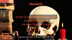 GCSE English Literature — Macbeth Masterclass (6-Week Online Course)