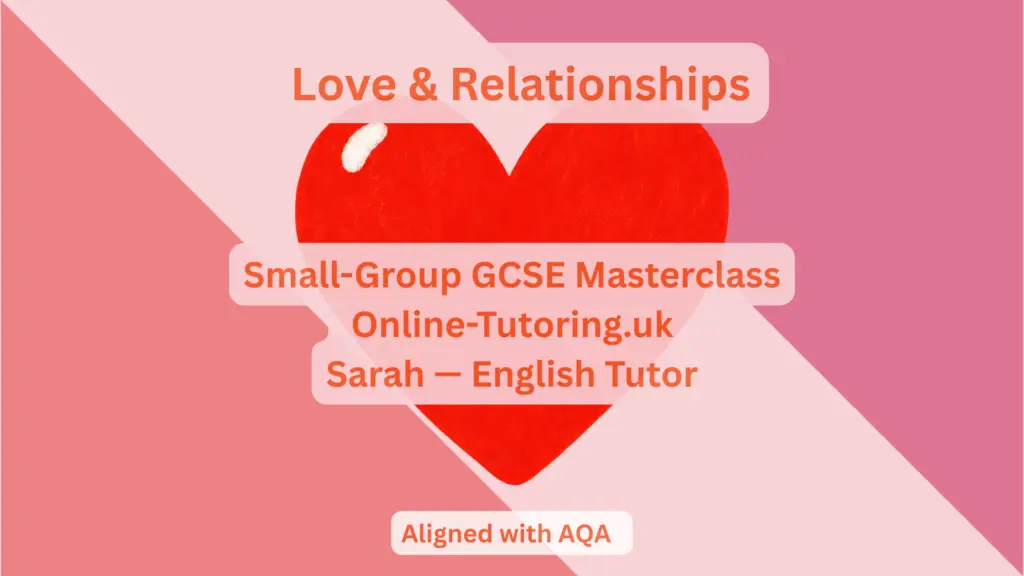 GCSE English Literature — Love & Relationships Masterclass (6-Week Online Course)
