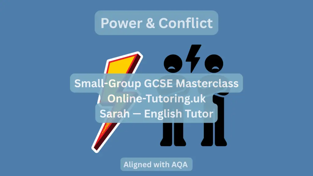GCSE English Literature — Power & Conflict Masterclass (6-Week Online Course)