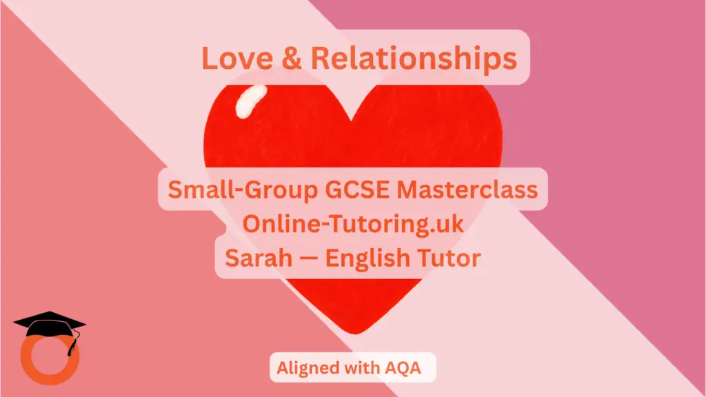 GCSE English Literature — Love & Relationships Masterclass (6-Week Online Course)